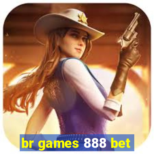 br games 888 bet